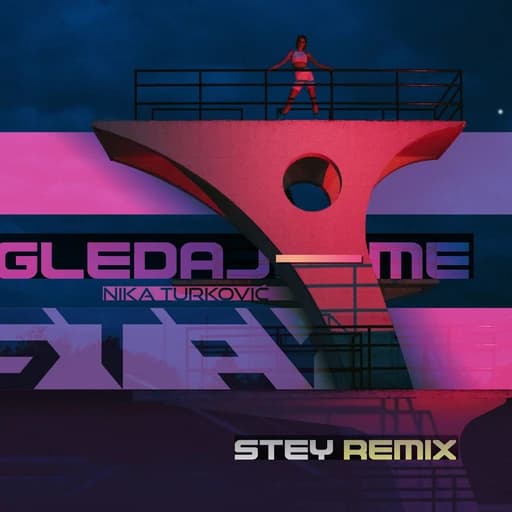 gledaj me (Stey remix)