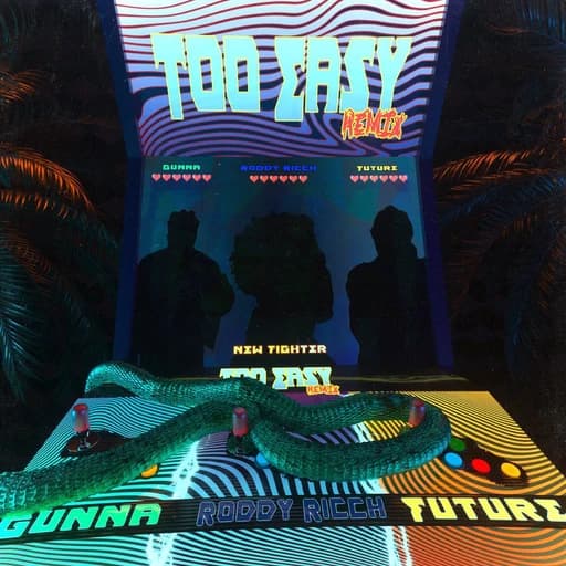 too easy (Remix) [feat. Future & Roddy Ricch]