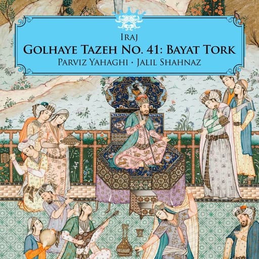 Golhaye Tazeh No. 41: Bayat Tork