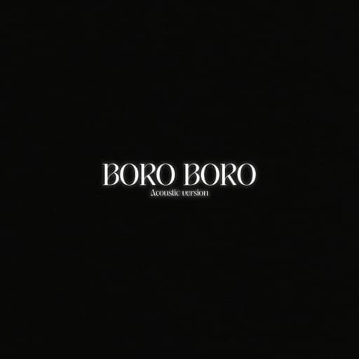 Boro Boro (Acoustic Version)