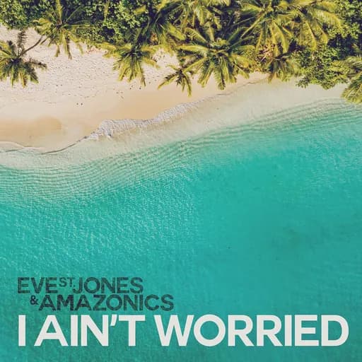 I Ain't Worried