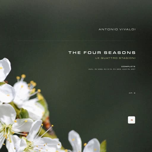 Vivaldi: The Four Seasons (4 Seasons) 'Le quattro stagioni', Op. 8: Complete: RV 269 'Spring', RV 315 'Summer', RV 293 'Autumn', R