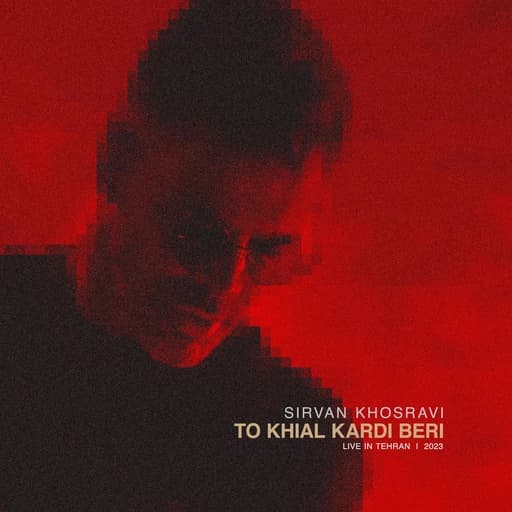To Khial Kardi Beri (Live in Tehran 2023)