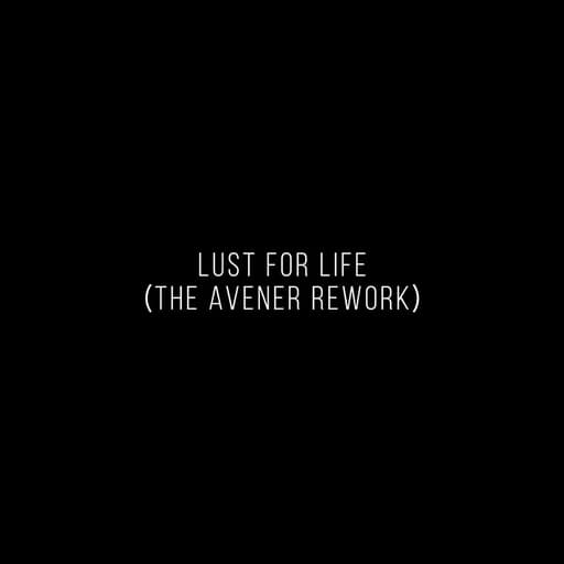 Lust for Life (with The Weeknd) (The Avener Rework)