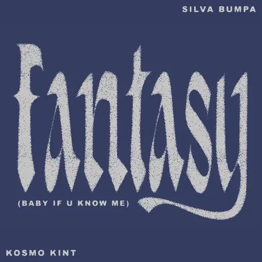 Fantasy (Baby if u know me) (feat. Kosmo Kint)