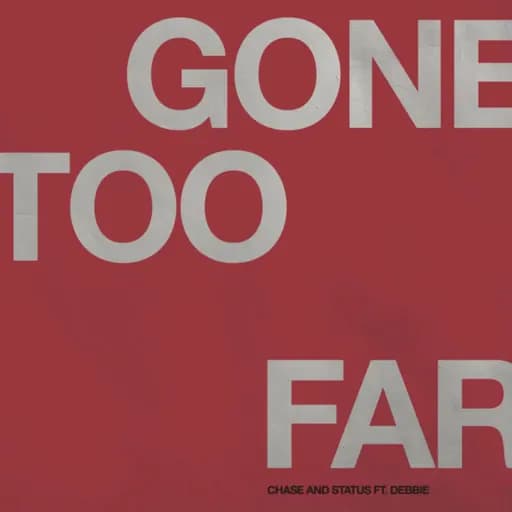 Gone Too Far (feat. Debbie)