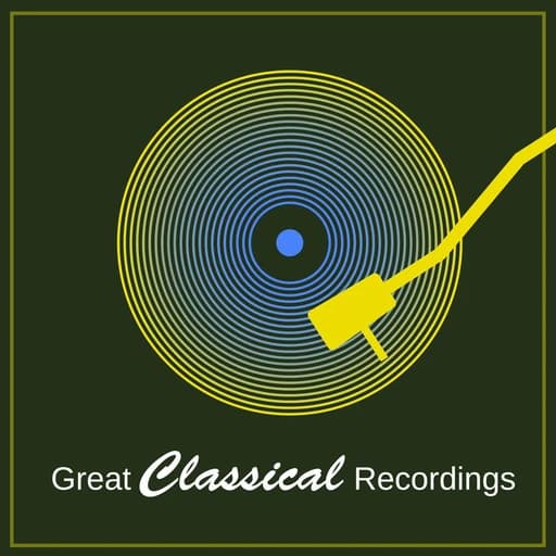 "Great Classical Recordings" Volume II