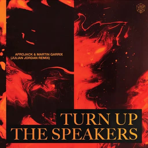 Turn Up The Speakers (Julian Jordan Remix)