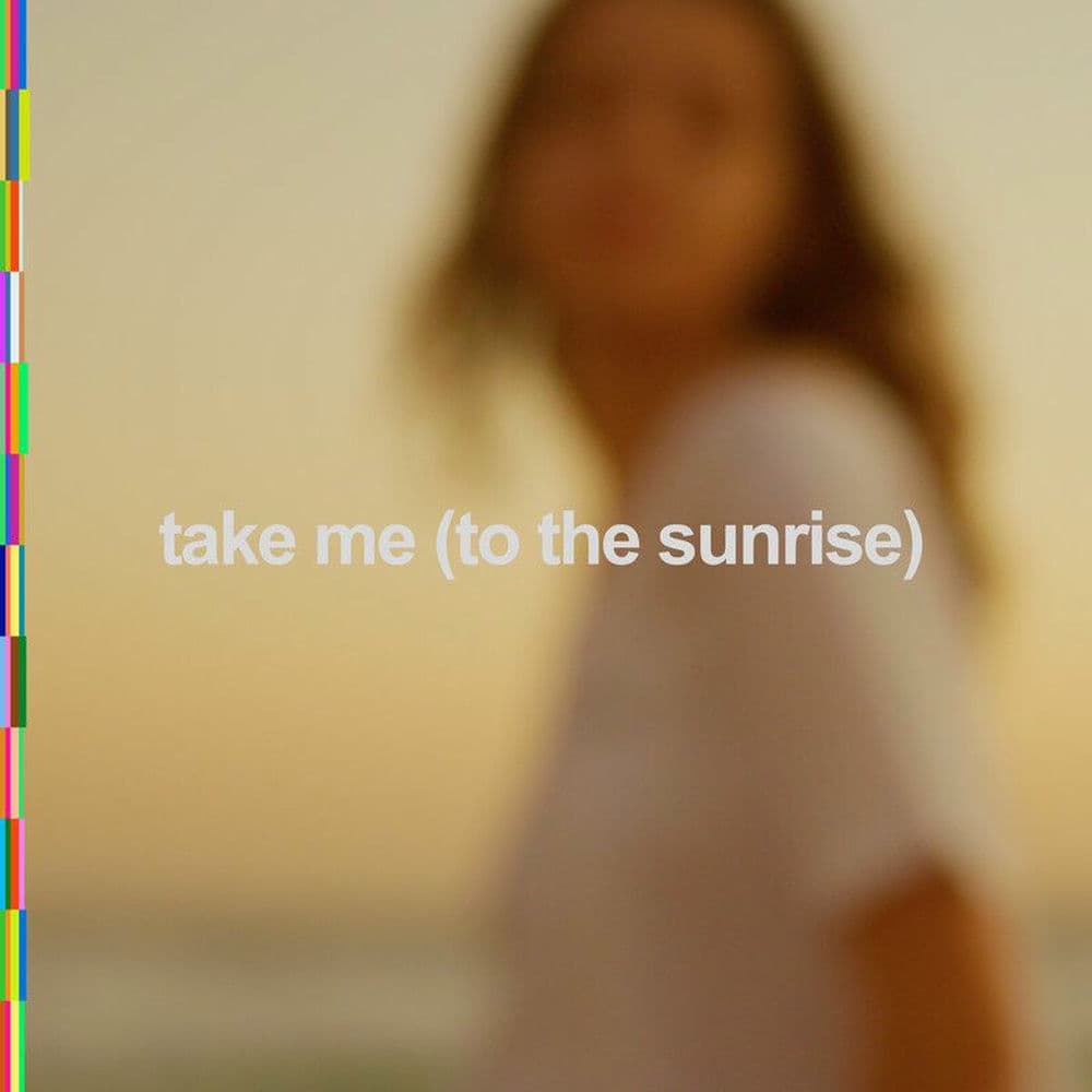 take me (to the sunrise)