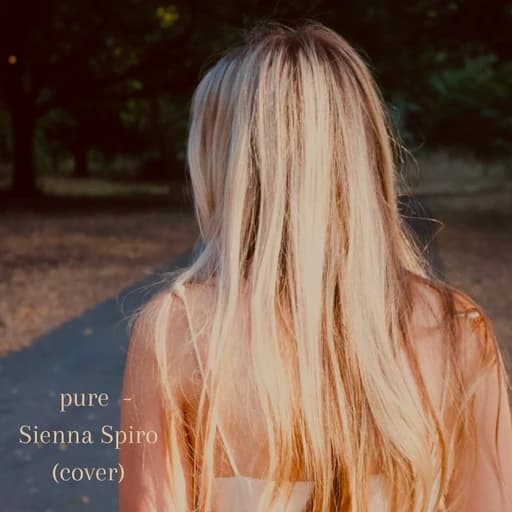 Pure - Sienna Spiro (voice memo cover)