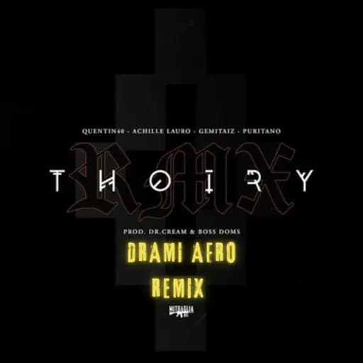 Achille Lauro, Boss Doms, Gemitaiz, Quentin40, Puritano - Thoiry Remix (feat. Gemitaiz, Quentin40, Puritano) (Drami Afro Remix)